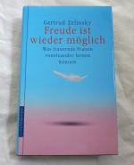 Freude ist wieder möglich - Was trauernde Frauen voneinander lernen können