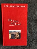 Cees Nooteboom: Die Insel, das Land - Ge