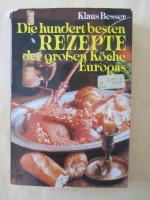 Klaus Besser: Die hundert besten Rezepte