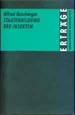 Staatenbildung der Insekten - Erträge der Forschung