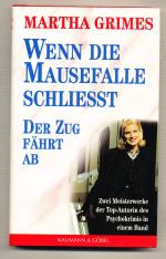 Wenn die Mausefalle schließt / Der Zug fährt ab