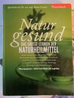 Natur gesund - Das Grosse Lexikon der Naturheilmittel