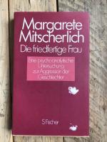 Margarete Mitscherlich: Die friedfertige Margarete Mitscherlich: Die friedfertige