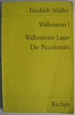 Wallenstein I. Wallensteins Lager. Die Piccolomini - Ein dramatisches Gedicht