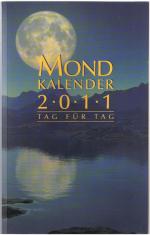 Mondkalender 2011 - Tag für Tag