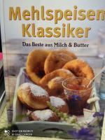 Mehlspeisen Klassiker Das Beste aus Milch & Butter. Unsere Liblingsrezepte aus der Mehlspeisen-Küche. Rezepte Backbuch, Buchteln Knödeln Strudel Plätzchen..