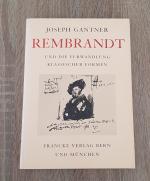 Joseph Gantner: Rembrandt und die Verwan