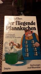 Der fliegende Pfannkuchen - 999 praktische und ungewöhnliche Küchentips