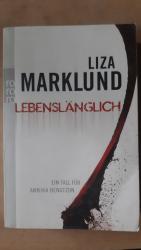 Liza Marklund: Lebenslänglich Liza Marklund: Lebenslänglich