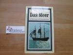 Das Meer. [Einl. u. Ausw. d. Texte: Xaver Schnieper] / Buchers Miniaturen ; Bd. 9