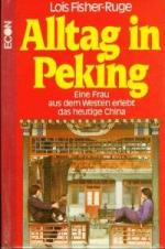 Lois Fisher-Ruge: Alltag in Peking