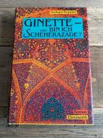 Ginette - oder Bin ich Scheherazade?