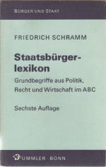 Staatsbürgerlexikon - Grundbegriffe aus Politik, Recht und Wirtschaf im ABC