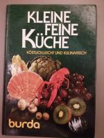 KLEINE FEINE KÜCHE - Köstlich, Leicht und Kulinarisch