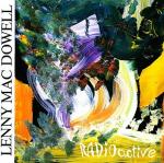 Lenny Mac Dowell: Radioactive