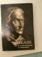 C. F. Gauss und die Landesvermessung in Niedersachsen. Herausgegeben von der niedersächsischen Vermessungs- und Katasterverwaltung.