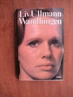 Liv Ullmann: Wandlungen