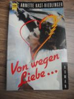 Von wegen Liebe...