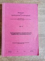 Hydrogeologische und geotechnische Aspekte beim Grundwasserschutz (Mitteilungen zur Ingenieurgeologie und Hydrogeologie - Heft 13)