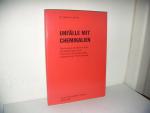 Unfälle mit Chemikalien - Taschenbuch der Ersten Hilfe bei Vergiftungen durch chemische Industrieprodukte, ausgenommen Pharmazeutika