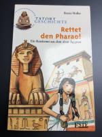 Tatort Geschichte - Rettet den Pharao! Ein Ratekrimi aus dem alten Ägypten