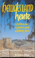 M Basilea Schlink: Heiliges Land - Heute M Basilea Schlink: Heiliges Land - Heute