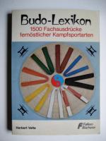 Budo - Lexikon - 1500 Fachausdrücke fernöstlicher Kampfsportarten