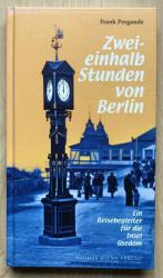 Zweieinhalb Stunden von Berlin - Ein Reisebegleiter für die Insel Usedom - Pergande, Frank