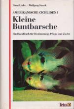 Amerikanische Cichliden I: Kleine Buntbarsche. Ein Handbuch für Bestimmung, Pflege und Zucht