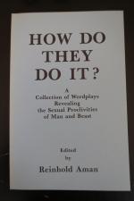 How Do They Do It? A Collection of Wordplays Revealing the Sexual Proclivities of Man and Beast