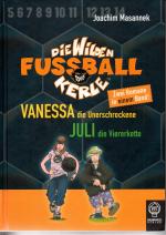 Die Wilden Fußballkerle  (Doppelband 3 + 4) / Vanessa die Unerschrockene - Juli die Viererkette