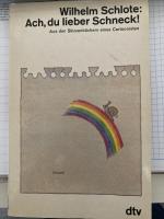 Wilhelm Schlote: Ach, du lieber Schneck