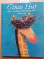 Christine Wendt: Ginas Hut oder: "Streic