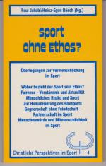 Christliche Perspektiven im Sport / Sport ohne Ethos?