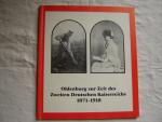 Oldenburg zur Zeit des Zweiten Deutschen Kaiserreichs 1871-1918. Eine Dokumentation in Lichtbildern aus dem Bildarchiv des Oldenburger Stadtmuseums.