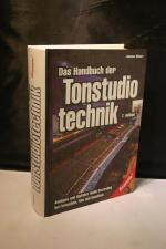 Tonstudiotechnik. Analoges und digitales Audio Recording bei Fernsehen, Film und Rundfunk