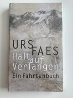 Urs Faes: Halt auf Verlangen - Ein Fahrt