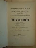 Recherches psychiques (1888-1892) dédiées aux incrédules et aux égoïstes. Traits de lumière. Preuves matérielles de l'existence de la vie future. Spiritisme expérimental au point de vue scientifique. Préf. de Papus [i.e. Gérard Encausse]. Ed. originale