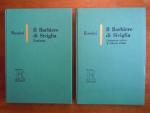 Il barbiere di Siviglia. Melodramma buffo in due atti di Cesare Sterbini dalla commedia omonima di Pierre-Augustin Caron de Beaumarchais. A cura di Alberto Zedda. 2 vols.