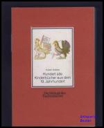 Hubert Göbels: Hundert alte Kinderbücher Hubert Göbels: Hundert alte Kinderbücher