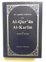 Die ungefähre Bedeutung des Al-Qur'an Al-Karim in deutscher Sprache