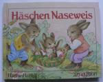 Hanna Helwig: Häschen Naseweis