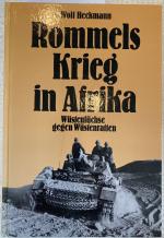 Rommels Krieg in Afrika. Wüstenfüchse gegen Wüstenratten.