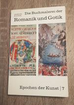 Die Buchmalerei der Romanik und Gotik Epochen der Kunst Band 7