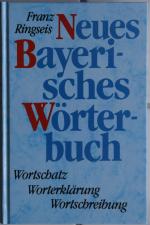 Neues Bayerisches Wörterbuch  Wortschatz   Worterklärung   Wortschreibung