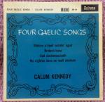 Schallplatte • Four Gaelic Songs • Calum Kennedy • Ribhinn a bheil cuimhn‘ agad • Bratach bana • Gad chuimneachadh • Mo nighfan dunn ne neall shuilean