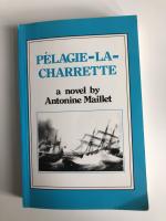 Antonine Maillet: Pélagie-la-charette