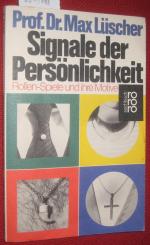 Max Lüscher: Signale der Persönlichkeit. Max Lüscher: Signale der Persönlichkeit.