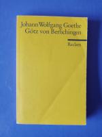 Goethe, Johann Wolfgang: Götz von Berlic Goethe, Johann Wolfgang: Götz von Berlic