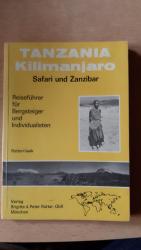 Tanzania. Kilimanjaro, Safari, Zanzibar Reiseführer für Bergsteiger und Invidualisten